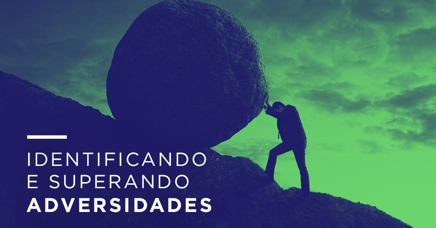Como Identificar e Superar Adversidades
